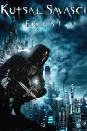 Kutsal Savaşçı – Priest 2011 Türkçe Dublaj izle