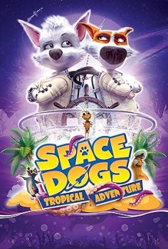 Astronot Köpekler: Tropikal Macera Space Dogs: Tropical Adventure
