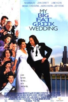 Kalbinin sesini dinle – My Big Fat Greek Wedding (2002)