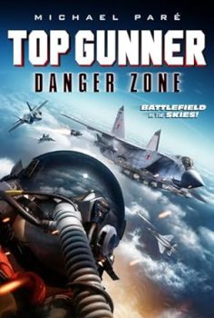 Top Gunner: Tehlike Bölgesi – Top Gunner: Danger Zone