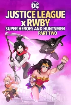 Adalet Birliği x RWBY: Süper Kahramanlar ve Avcılar, Bölüm İki – Justice League x RWBY: Super Heroes and Huntsmen Part Two (2023)