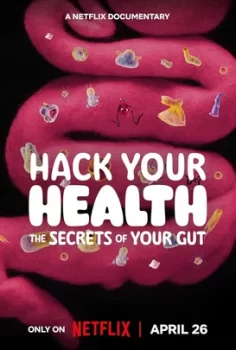 Sağlığınızın Kontrolü Sizde: Bağırsaklarınızda Saklı Sırlar  – Hack Your Health: The Secrets of Your Gut