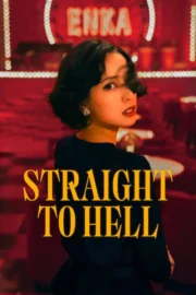 Straight to Hell 2026 : 1.Sezon izle